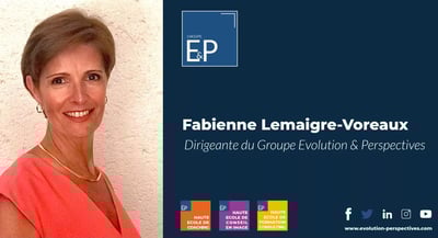 Fabienne Lemaigre-Voreaux, Dirigeante Groupe Évolution & Perspectives